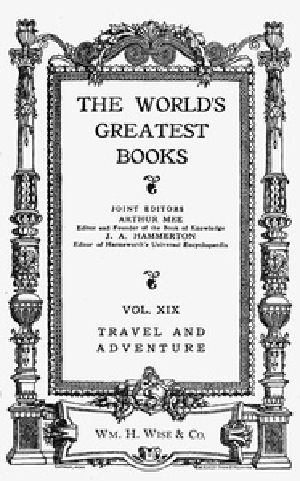 [Gutenberg 23998] • The World's Greatest Books — Volume 19 — Travel and Adventure